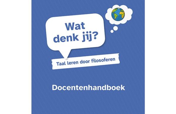Cover 'Wat denk jij? Taal leren door filosoferen - Docentenhandboek'